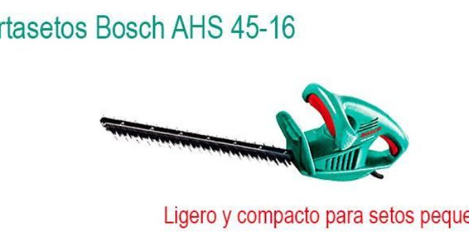 Cortasetos Bosch AHS 45-16